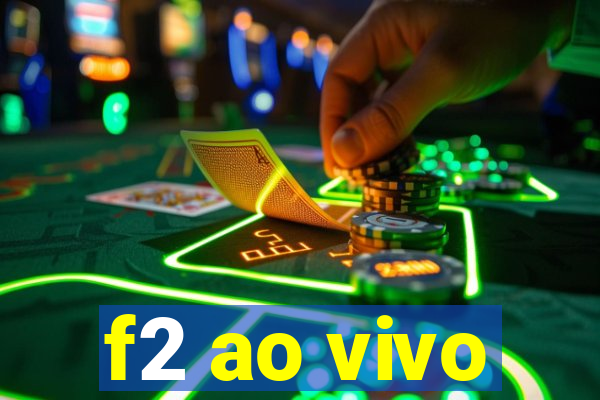 f2 ao vivo